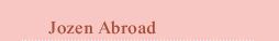 jozen abroad